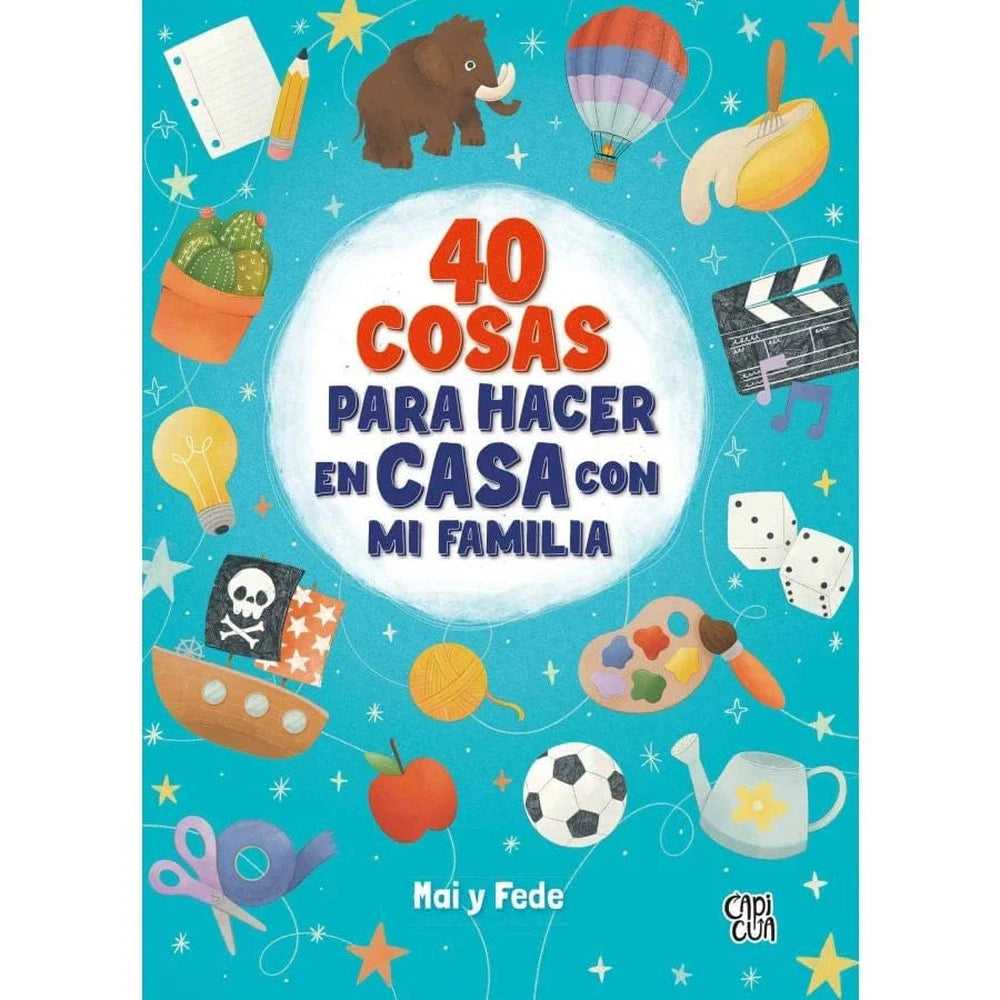 Libro 40 COSAS PARA HACER EN CASA CON MI FAMILIA de Mai y Fede - VRYA