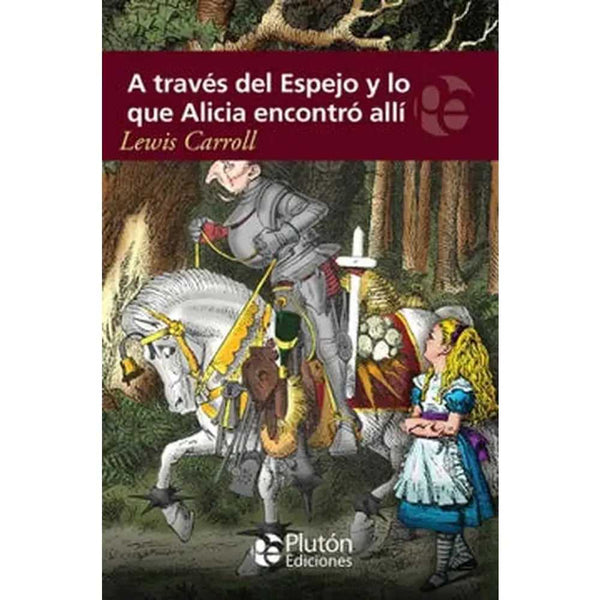 Libro A Través Del Espejo Y Lo Que Alicia Encontró Allí de Lewis - PLUTÓN