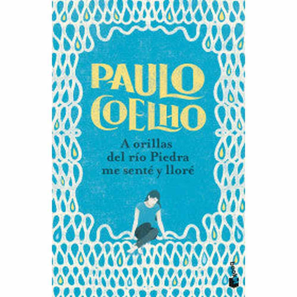 Libro A orillas del río Piedra me senté y lloré de Paulo Coelho - Booket