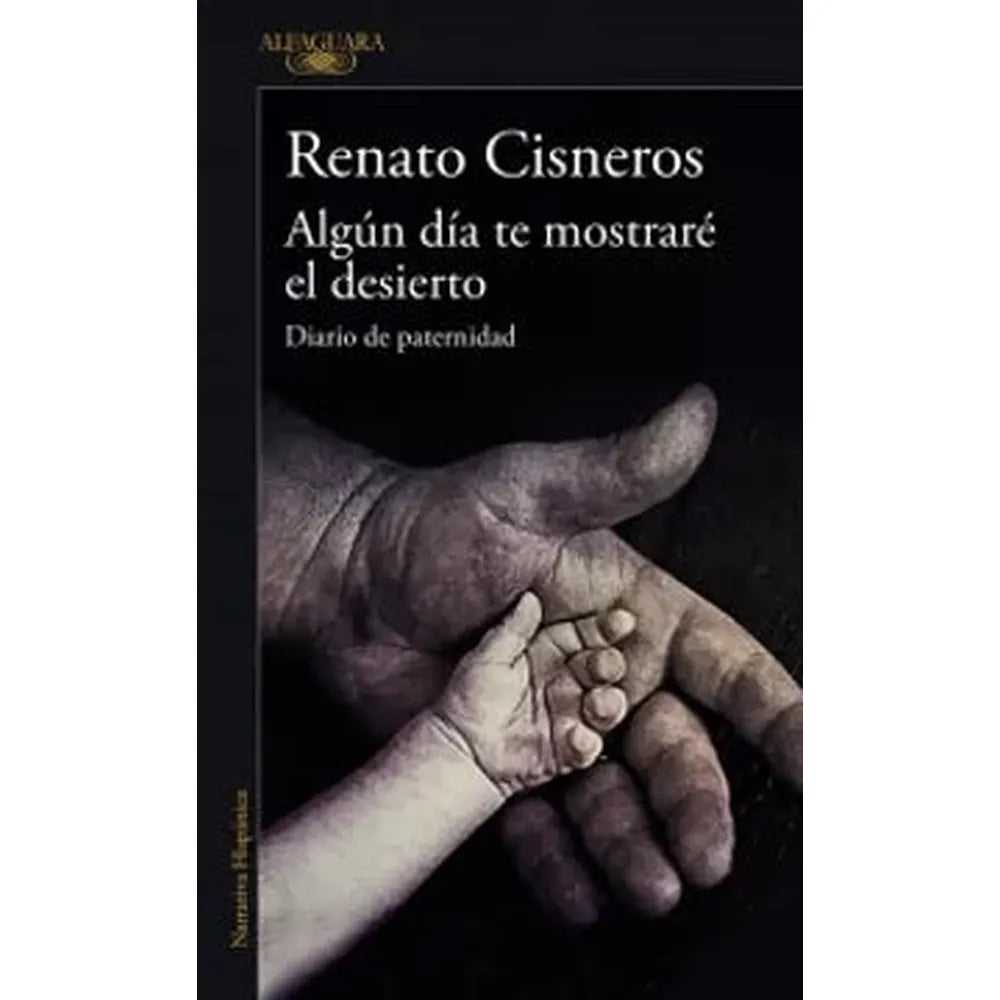 Libro ALGún Día Te Mostraré El Desierto de Renato Cisneros