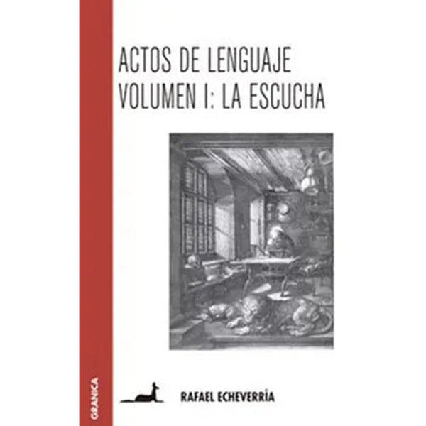 Libro Actos De Lenguaje Volumen I: La Escucha de Echeverria, Rafael