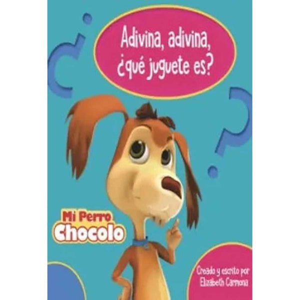 Libro Adivina, Adivina ¿ Qué Juguete es? de Elizabeth Carmona
