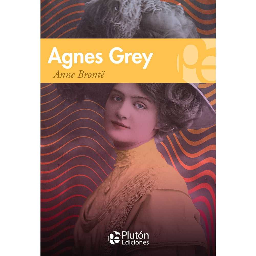 Libro Agnes Grey de Anne Brontë - PLUTÓN