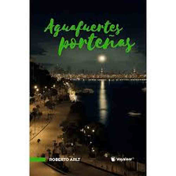 Libro Aguafuertes Porteñas de Roberto Arlt