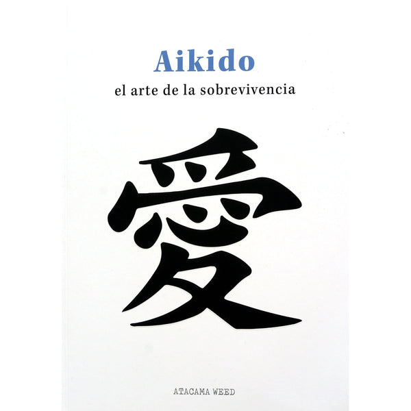 Libro Aikido. El Arte De La Sobrevivencia. de Badal, Javier
