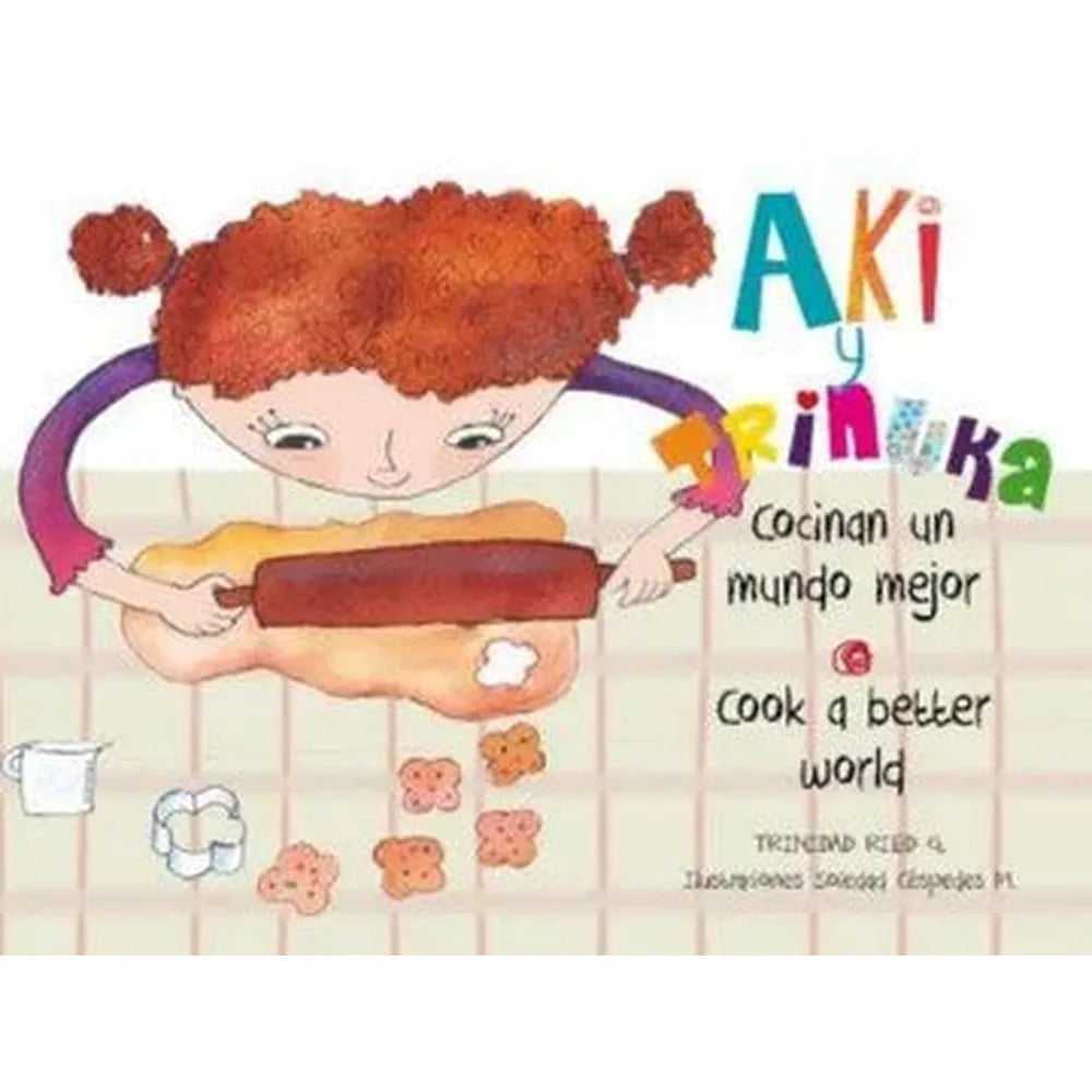 Libro Aki Y Trinuka Cocinan Un Mundo Mejor (En Español - Inglés) De Trinidad Ried - Nueva Patris