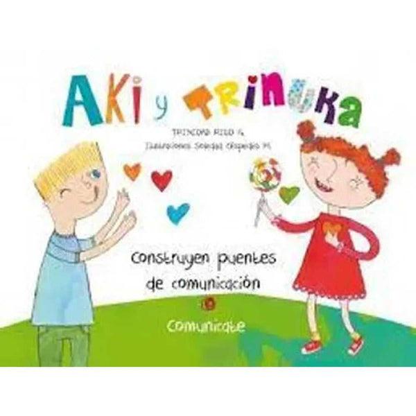 Libro Aki Y Trinuka Construyen Puentes De Comunicación (En Español - Inglés)  De Trinidad Ried - Nueva Patris