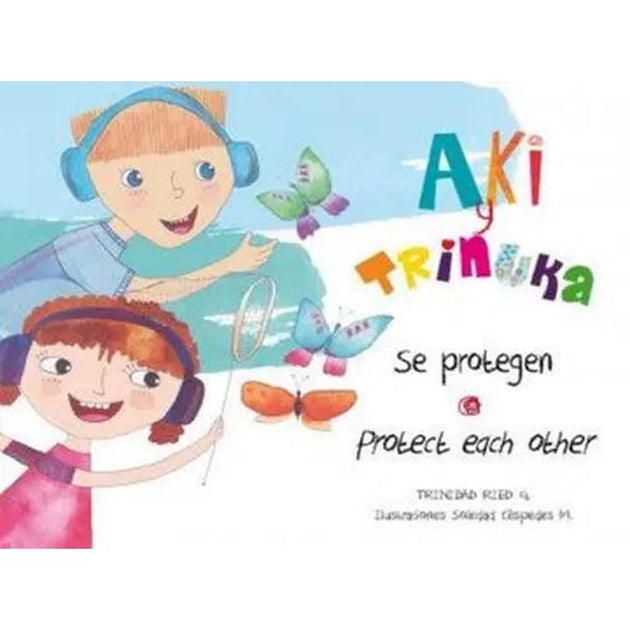 Libro Aki Y Trinuka Se Protejen (En Español - Inglés) De Trinidad Ried - Nueva Patris