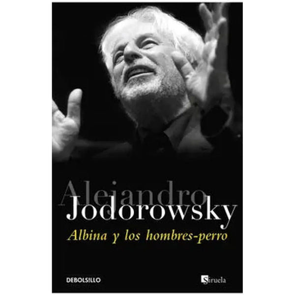 Libro Albina Y Los Hombres-perro de Alejandro Jodorowsky
