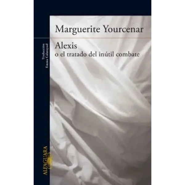 Libro Alexis O El Tratado Del Inútil Combate de M. Yourcenar