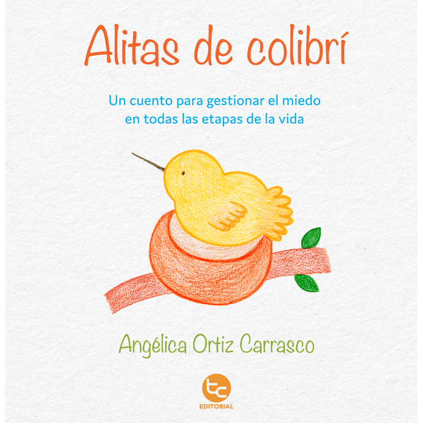Libro Alitas de colibrí de Angélica Ortiz Carrasco - Trayecto Editorial