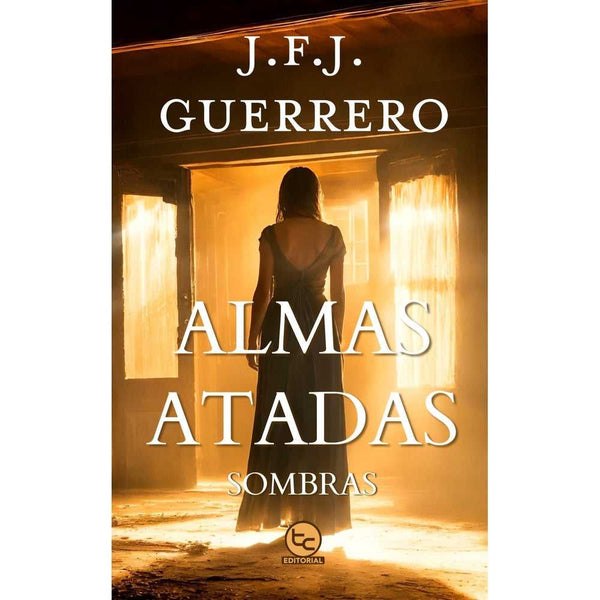 Libro Almas atadas de J. F. J. Guerrero - Trayecto Editorial