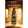 Libro Almas Atadas De J. F. J. Guerrero - Trayecto Editorial