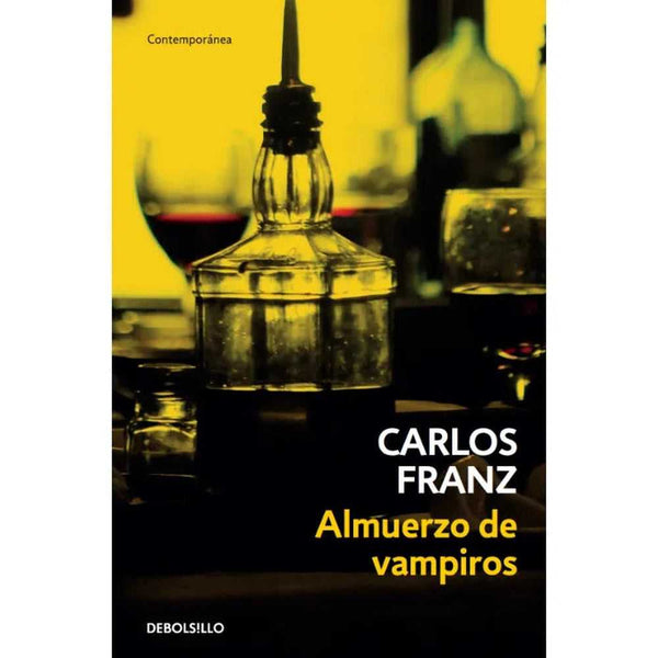 Libro Almuerzo De Vampiros de Carlos Franz - DEBOLSILLO