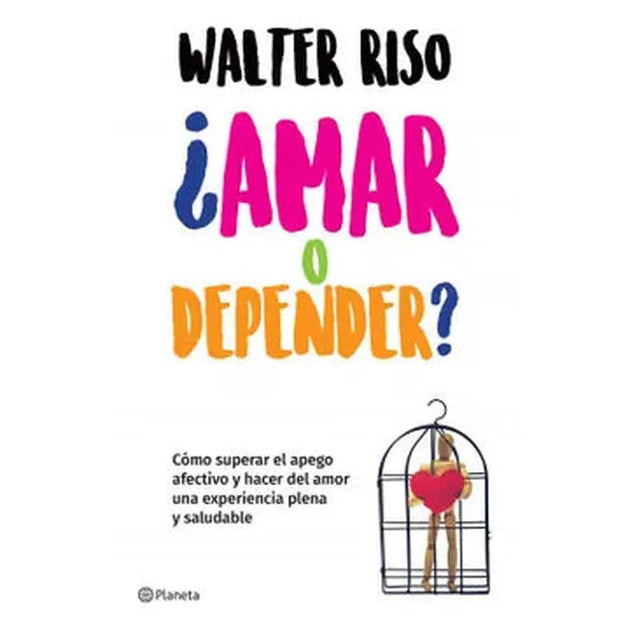 Libro ¿Amar O Defender?  De Walter Riso - Planeta