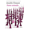 Libro Amor Armado De  Jennifer Clement