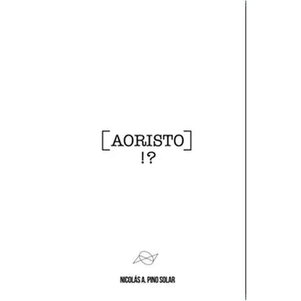 Libro Aoristo!? de Nicolás A Pino Solar