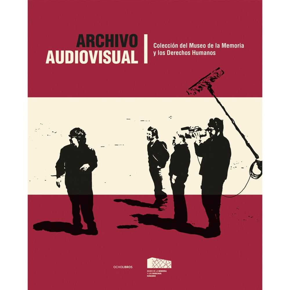 Libro Archivo Audiovisual de Museo De La Memoria