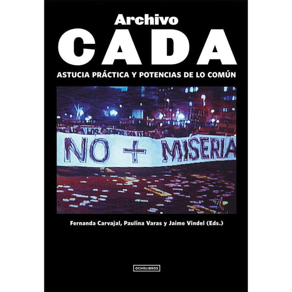 Libro Archivo Cada. Astucia Práctica Y Potencias De Lo Común