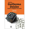 Libro Archivo Guillermo Deisler. Textos E Imágenes En Acción