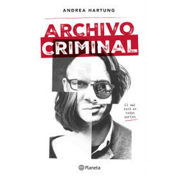 Libro Archivo criminal de Andrea Hartung - Planeta