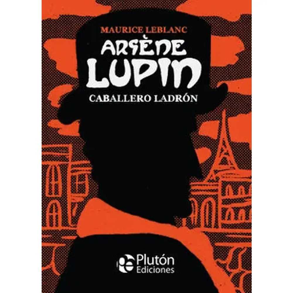 Libro Arsène Lupin, Caballero Ladrón tapa Dura de Maurice Leblanc - PLUTÓN
