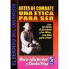 Libro Artes De Combate Una Ética Para Ser De María Vernieri Y Claudio Veiga - Kier