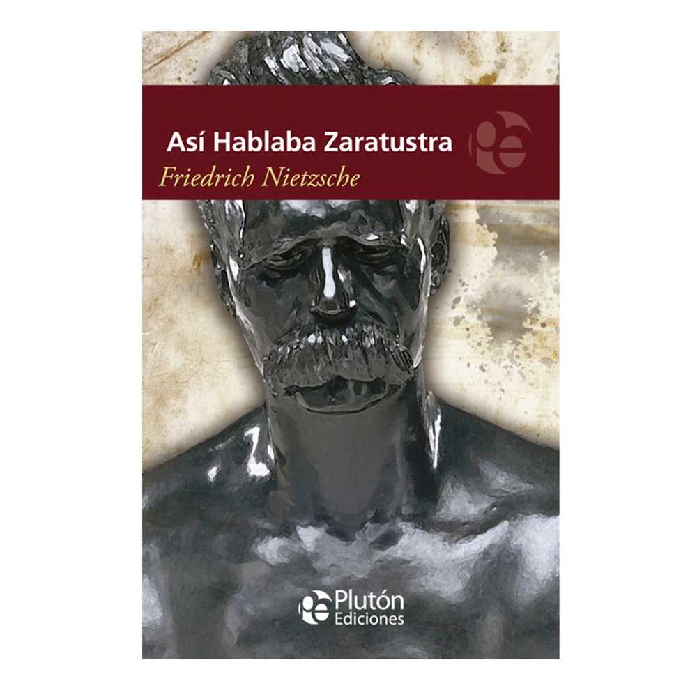 Libro Así Hablaba Zaratustra de Friedrich Nietzsche - PLUTÓN