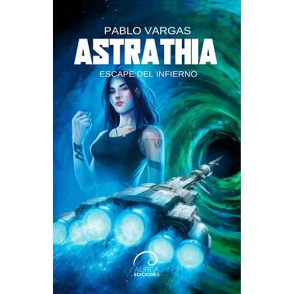 Libro Astrathia. Escape Del Infierno de Pablo Vargas