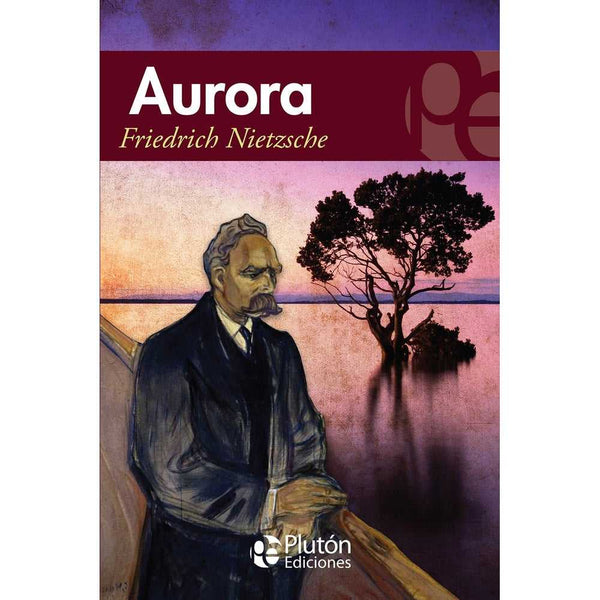 Libro Aurora de Friedrich Nietzsche - PLUTÓN