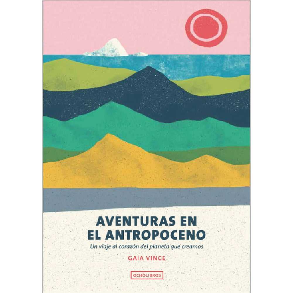 Libro Aventuras En El Antropoceno de Vince, Gaia