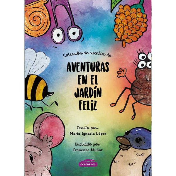 Libro Aventuras En El Jardín Feliz de Lopez, Maria Ignacia; Fran M.