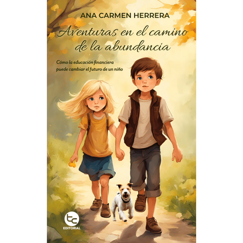 Libro Aventuras en el camino de la abundancia de Ana Carmen Herrera - Trayecto Editorial