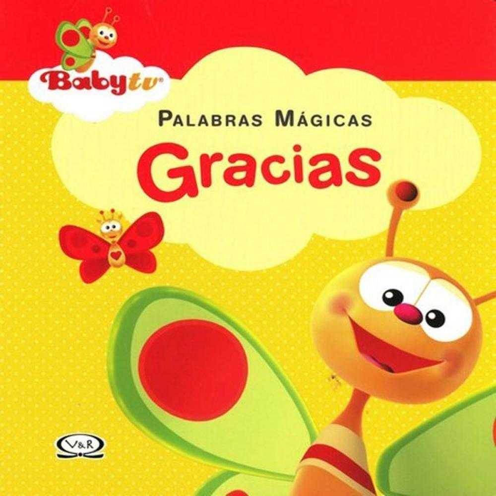 Libro Babytv Palabras Mágicas Gracias De Ferreira Alvarez, María Nazareth - Vergara Y Riba