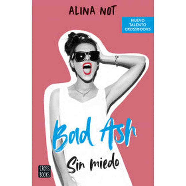 Libro Bad Ash 2. Sin miedo de Alina Not - Crossbooks Chile