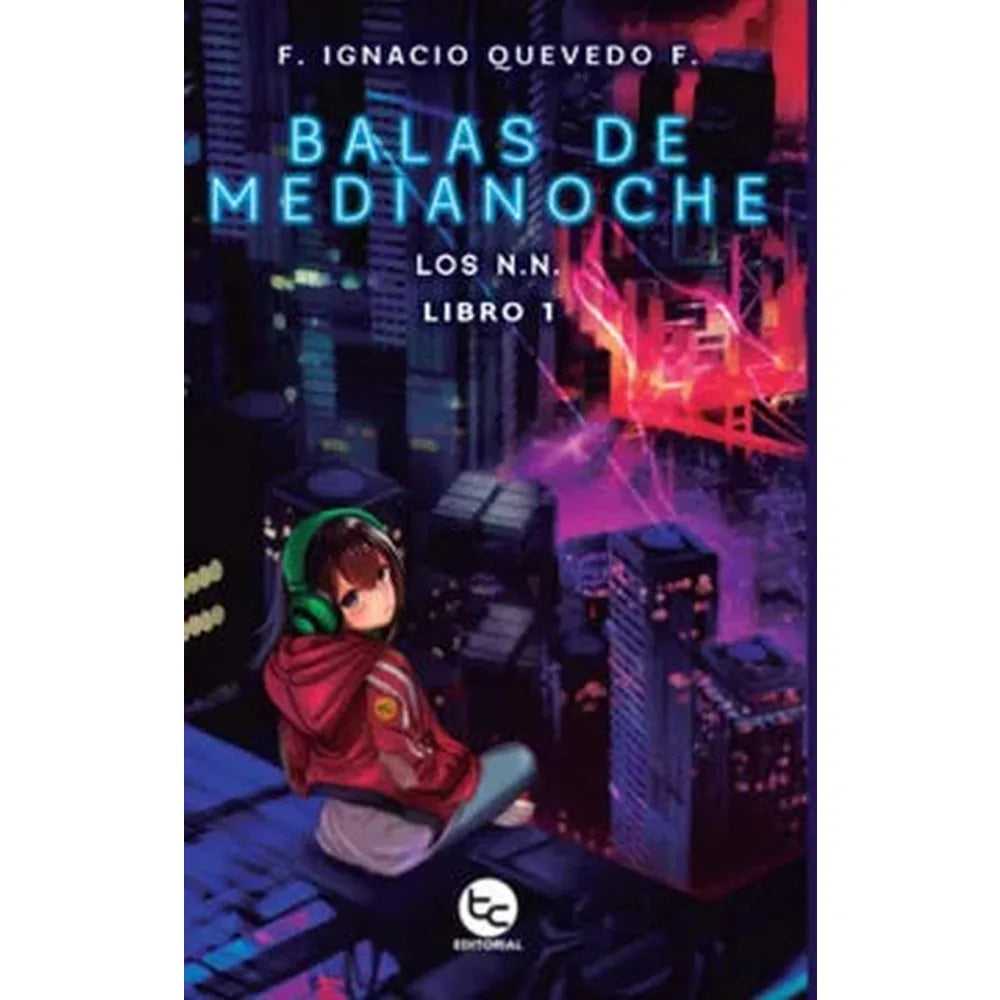 Libro Balas De Medianoche de Felipe Ignacio Quevedo Fierro