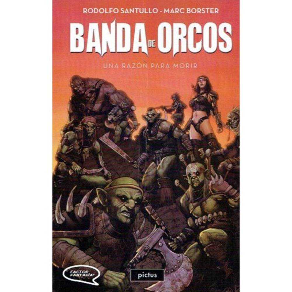 Libro Banda De Orcos De Santullo, Rodolfo - Pictus