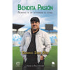 Libro Bendita Pasión. Memorias De Un Entrenador De Fútbol De Gerardo Silva Díaz - Icd