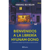 Libro Bienvenidos A La Librería Hyunam-Dong    De Hwang Bo-Reun        - Planeta