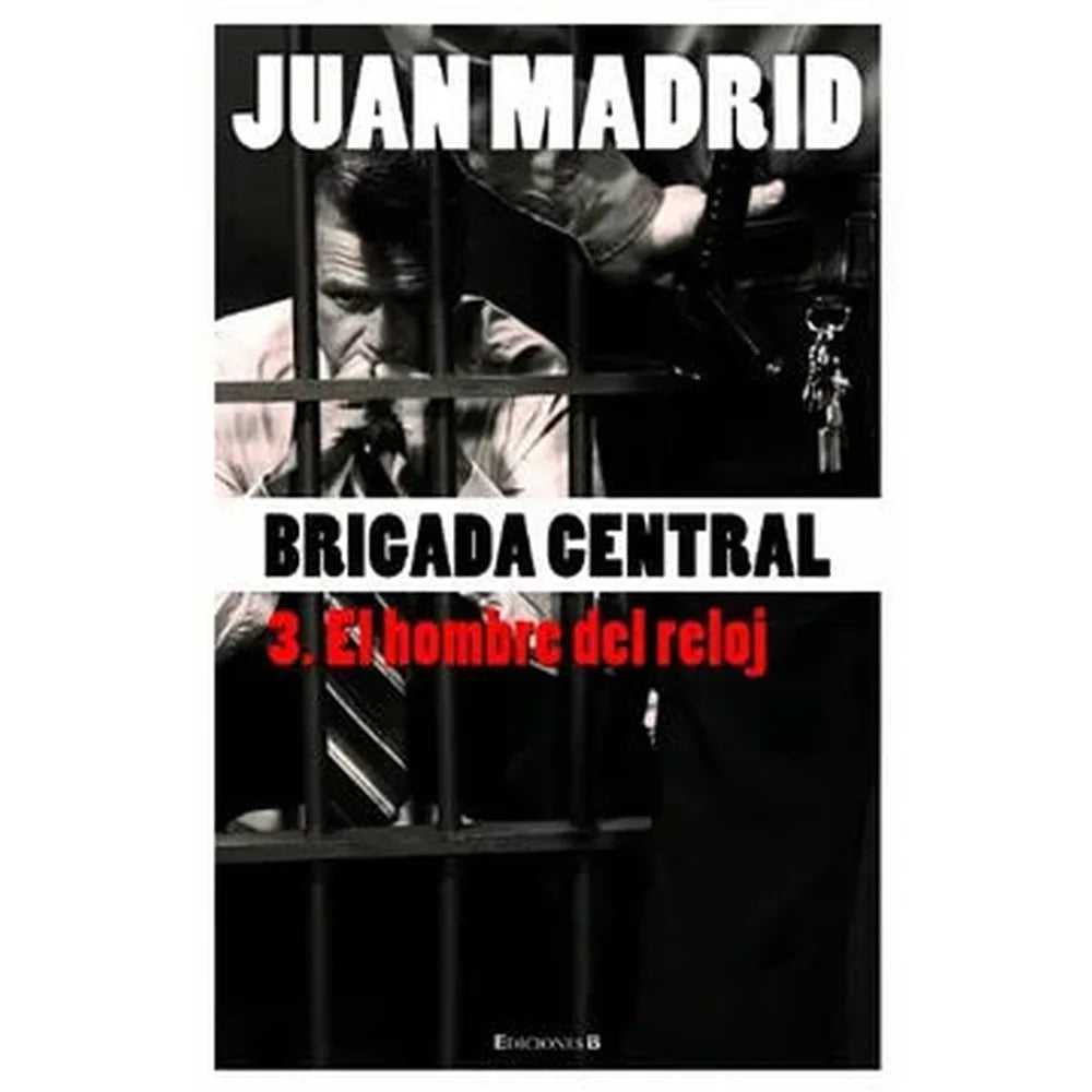 Libro Brigada Central 3. El Hombre del Reloj de Juan Madrid
