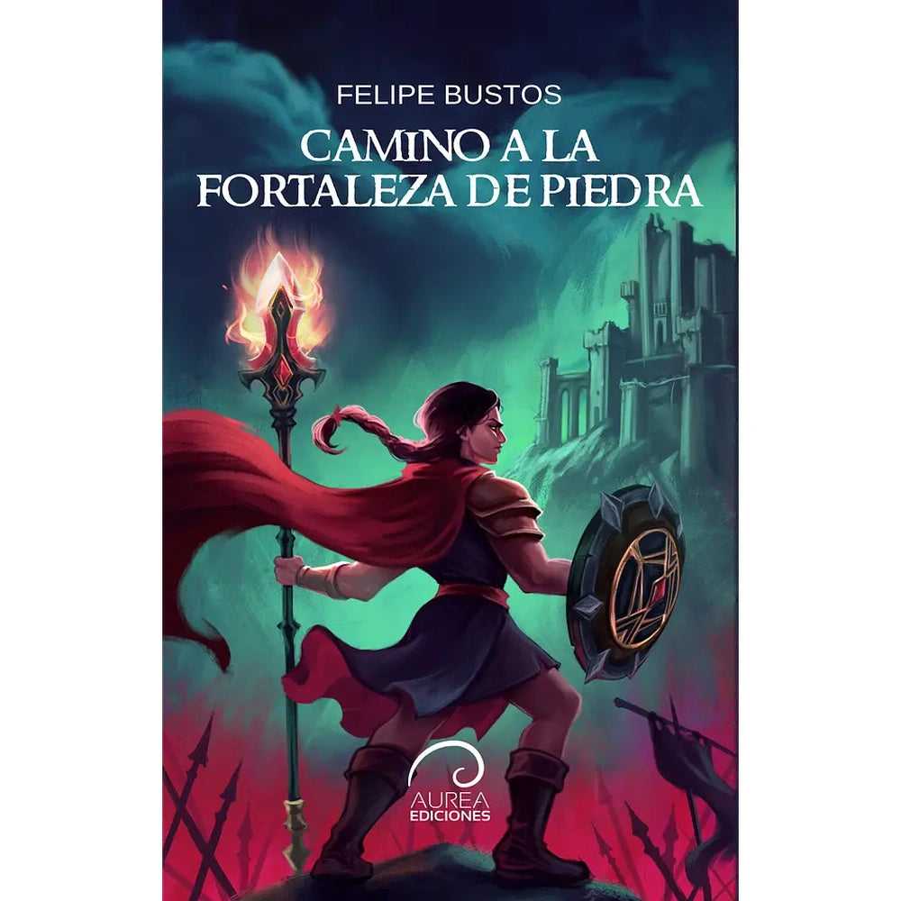 Libro Camino a la Fortaleza de Piedra de Felipe Bustos - Aurea
