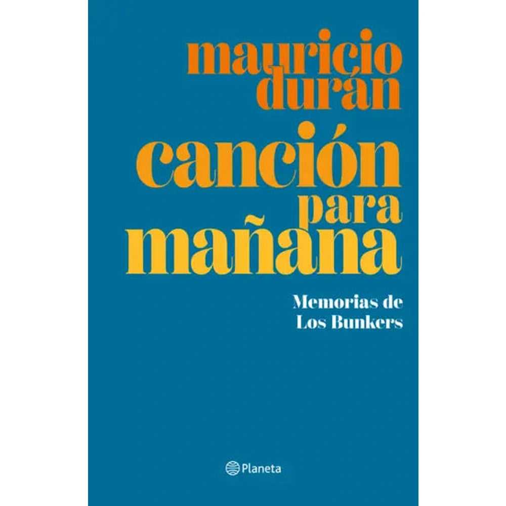 Libro Canción para mañana de Mauricio Durán - Editorial Planeta