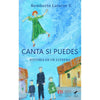 Libro Canta Si Puedes. Historia De Un Estreno De Remberto Latorre Vásquez - Icd