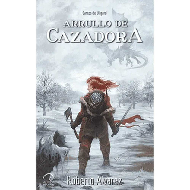 Libro Cantos De Uligard: Arrullo De Cazadora de Roberto Alvarez