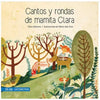 Libro Cantos Y Rondas De Mamita Clara De Clara Solovera - Zig Zag
