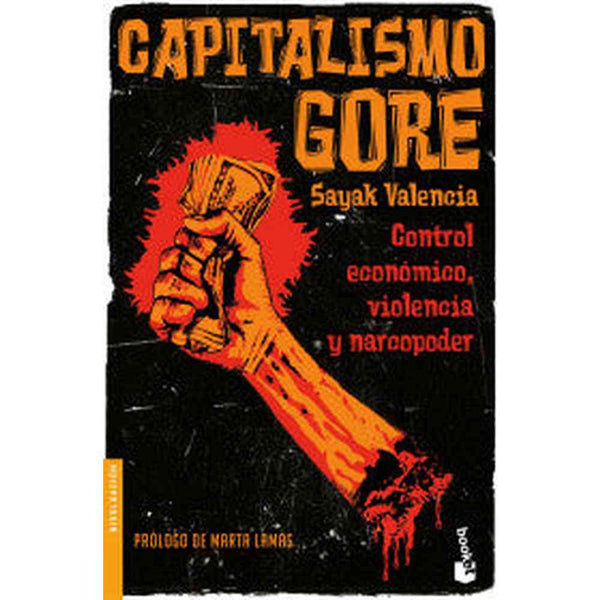 Libro Capitalismo Gore de Sayak Valencia - Booket