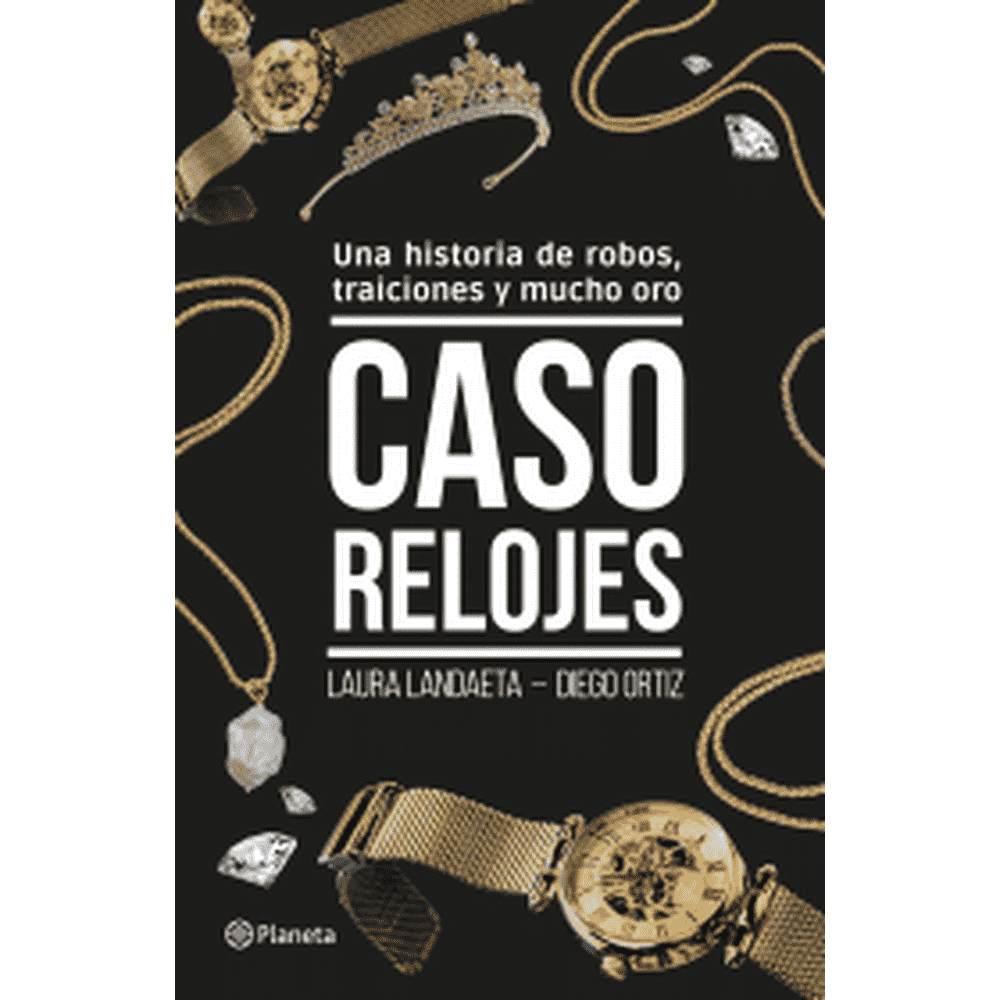 Libro Caso relojes de Laura Landaeta - Planeta