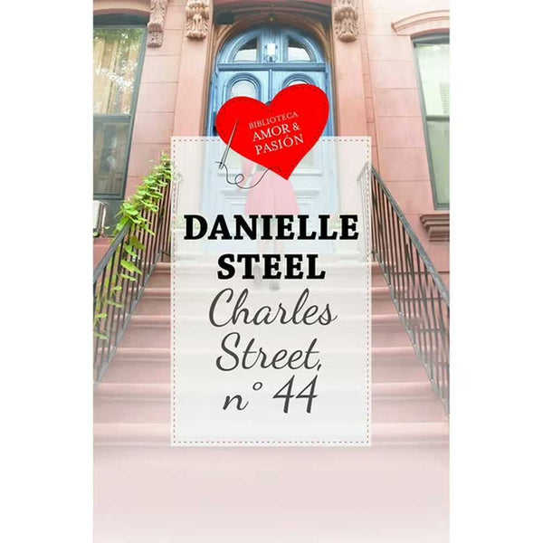 Libro Charles Street N° 44 de Danielle Steel - BIBLIOTECA AMOR Y PASIÓN
