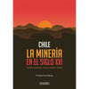 Libro Chile. La Minería En El Siglo Xxi. Dónde Estamos
