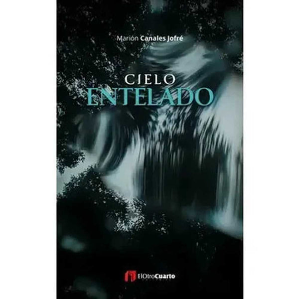 Libro Cielo Entelado de Marión Canales Jofré
